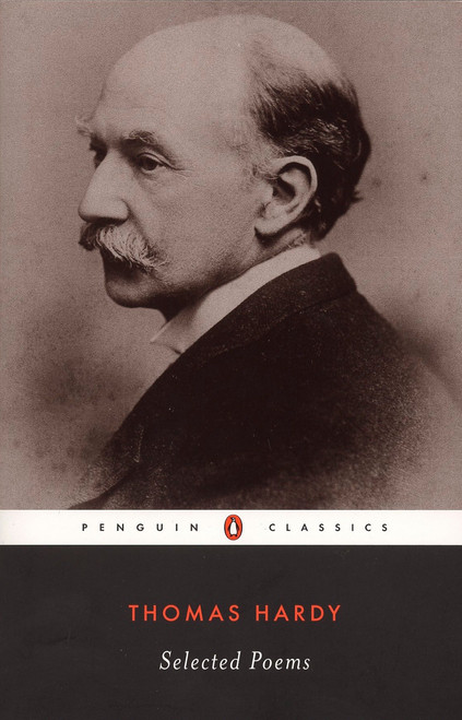Selected Poems of Thomas Hardy by Thomas Hardy, Robert Mezey, 9780140436990