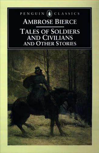 Tales of Soldiers and Civilians (and Other Stories) by Ambrose Bierce, Tom Quirk, 9780140437560