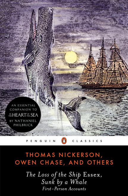 The Loss of the Ship Essex, Sunk by a Whale (First-Person Accounts) by Thomas Nickerson, Owen Chase, Thomas Philbrick, Nathaniel Philbrick, 9780140437966
