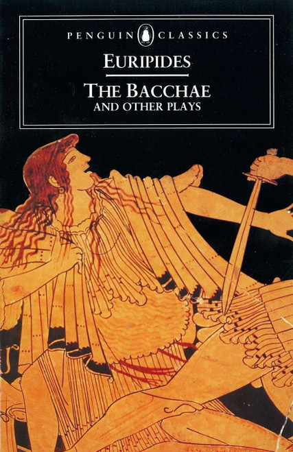 The Bacchae and Other Plays by Euripides, Philip Vellacott, 9780140440447
