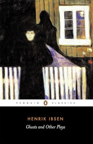 Ghosts and Other Plays by Henrik Ibsen, Peter Watts, Peter Watts, 9780140441352