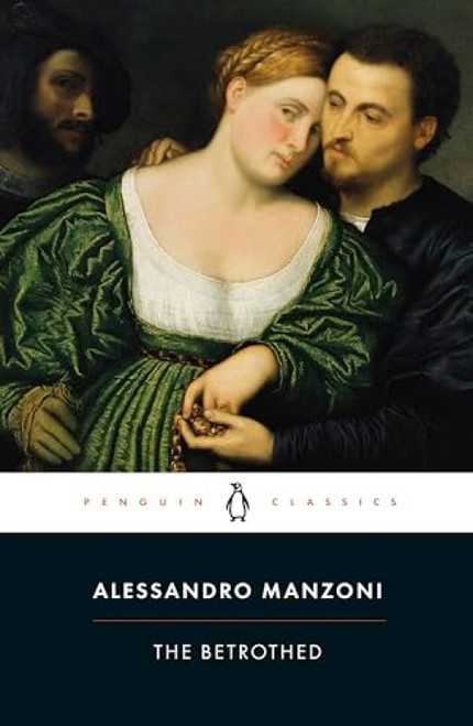 The Betrothed (I Promessi Sposi) by Alessandro Manzoni, Bruce Penman, Bruce Penman, 9780140442748