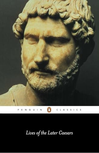 Lives of the Later Caesars (Augustan History, Part 1; Lives of Nerva and Trajan) by Anthony Birley, Anthony Birley, Anthony Birley, 9780140443080