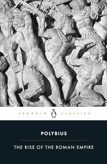 The Rise of the Roman Empire by Polybius, Ian Scott-Kilvert, F. W. Walbank, 9780140443622