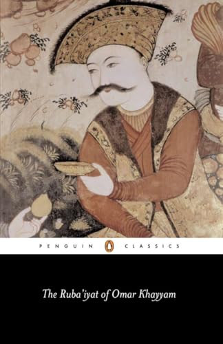 The Ruba'iyat of Omar Khayyam by Omar Khayyam, Peter Avery, John Heath-Stubbs, 9780140443844