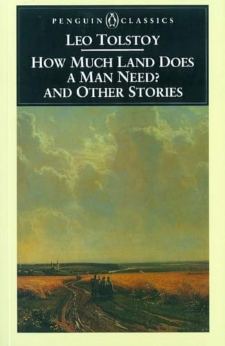 How Much Land Does a Man Need? and Other Stories by Leo Tolstoy, Ronald Wilks, A. N. Wilson, 9780140445060