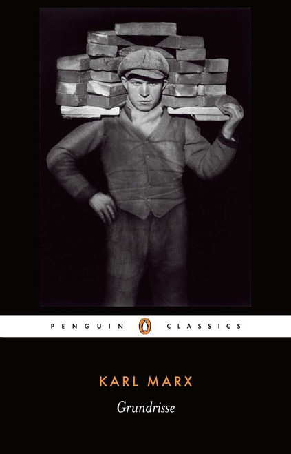 Grundrisse (Foundations of the Critique of Political Economy) by Karl Marx, Martin Nicolaus, Martin Nicolaus, 9780140445756