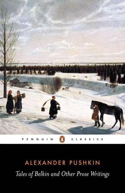 Tales of Belkin and Other Prose Writings by Alexander Pushkin, Ronald Wilks, John Bayley, 9780140446753