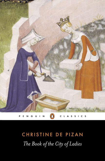 The Book of the City of Ladies by Christine de Pizan, Rosalind Brown-Grant, Rosalind Brown-Grant, 9780140446890