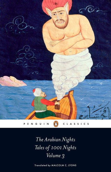 The Arabian Nights: Tales of 1,001 Nights (Volume 3) by Malcolm C. Lyons, Ursula Lyons, Robert Irwin, Robert Irwin, 9780140449402