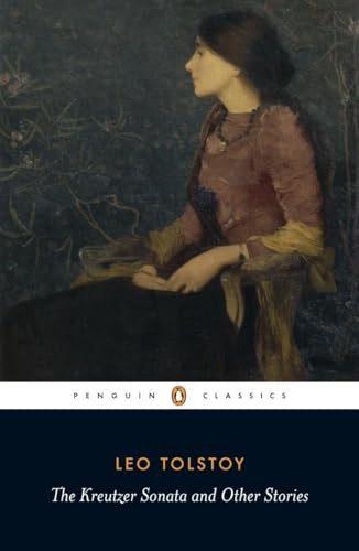 The Kreutzer Sonata and Other Stories by Leo Tolstoy, David McDuff, David McDuff, Paul Foote, Paul Foote, 9780140449600