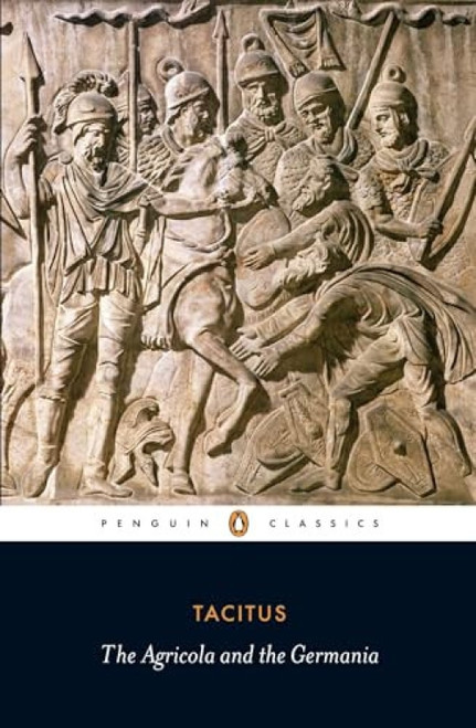 Agricola and the Germania by Tacitus, James Rives, James Rives, James Rives, Harold Mattingly, 9780140455403