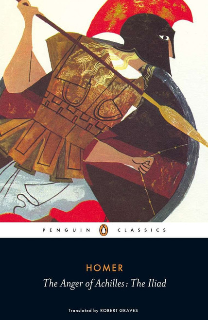 The Anger of Achilles (The Iliad) by Homer, Robert Graves, Robert Graves, 9780140455601