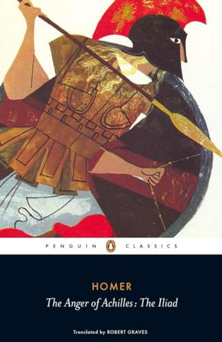 The Anger of Achilles (The Iliad) by Homer, Robert Graves, Robert Graves, 9780140455601