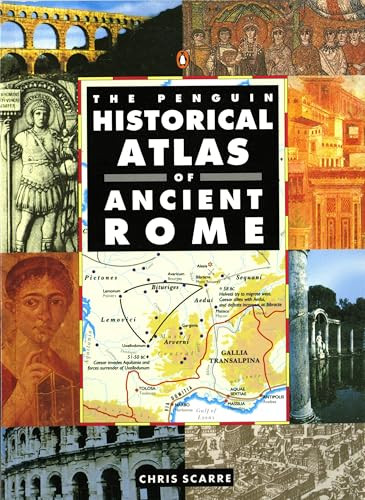 The Penguin Historical Atlas of Ancient Rome by Chris Scarre, 9780140513295