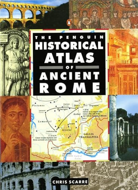 The Penguin Historical Atlas of Ancient Rome by Chris Scarre, 9780140513295