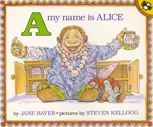 A, My Name Is Alice by Jane E. Bayer, Steven Kellogg, 9780140546682
