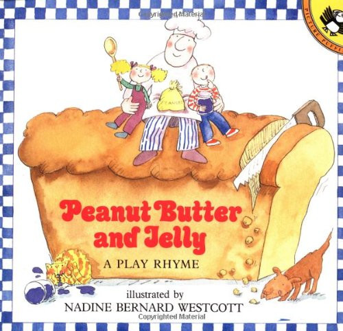 Peanut Butter and Jelly (A Play Rhyme) by Nadine Bernard Westcott, 9780140548525