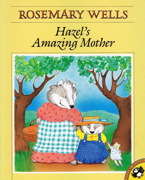 Hazel's Amazing Mother by Rosemary Wells, 9780140549119