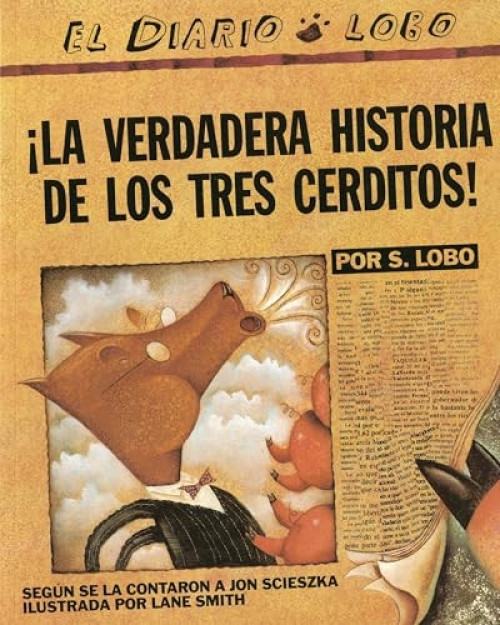 La verdadera historia de los tres cerditos (Spanish Edition) by Jon Scieszka, Lane Smith, Maria Negroni, 9780140557589