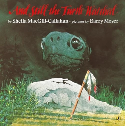 And Still the Turtle Watched by Sheila MacGill-Callahan, 9780140558364