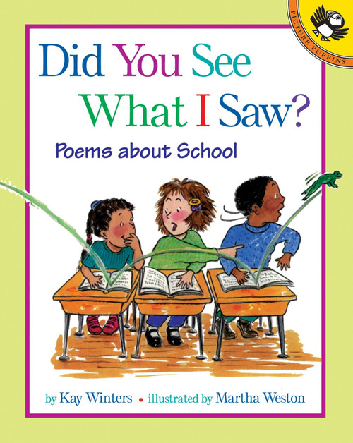 Did You See What I Saw? (Poems About School) by Kay Winters, Martha Weston, 9780140562651