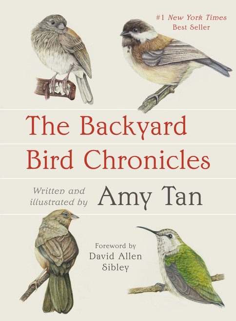 The Backyard Bird Chronicles by Amy Tan, David Allen Sibley, 9780593536131
