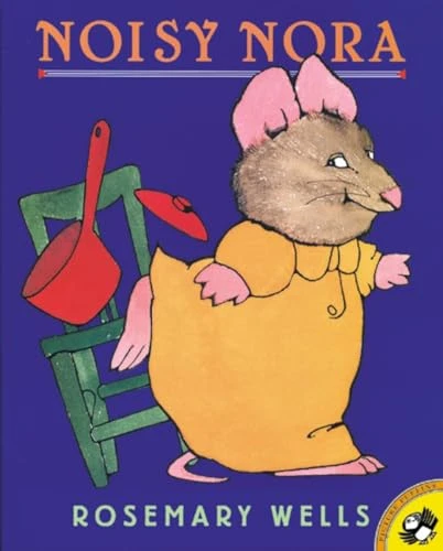 Noisy Nora by Rosemary Wells, Rosemary Wells, 9780140567281