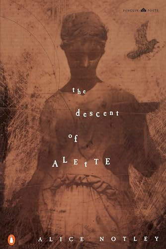 The Descent of Alette by Alice Notley, 9780140587647