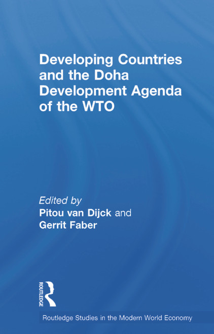 Developing Countries and the Doha Development Agenda of the WTO - 9780415647182 by Pitou van Dijck, Gerrit Faber, 9780415647182
