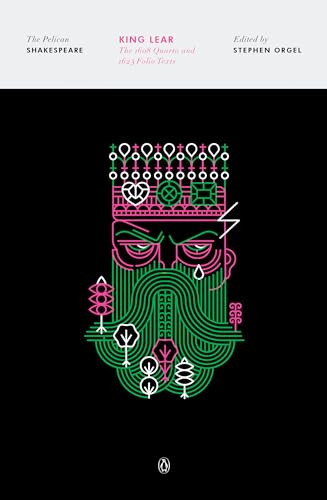 King Lear (The 1608 Quarto and 1623 Folio Texts) by William Shakespeare, Stephen Orgel, Stephen Orgel, Stephen Orgel, A. R. Braunmuller, 9780140714906