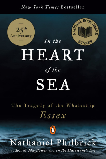 In the Heart of the Sea (The Tragedy of the Whaleship Essex (National Book Award Winner)) by Nathaniel Philbrick, 9780141001821