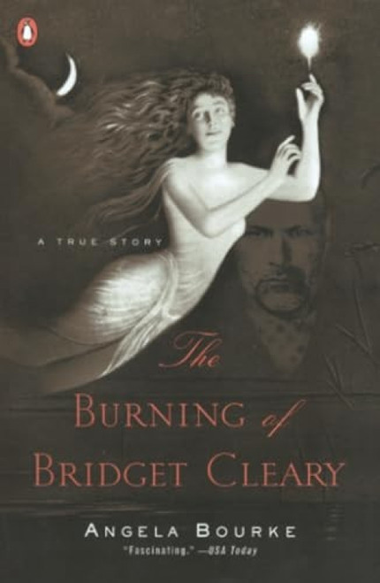 The Burning of Bridget Cleary (A True Story) by Angela Bourke, 9780141002026