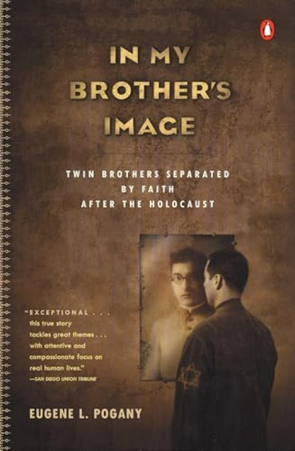 In My Brother's Image (Twin Brothers Separated by Faith after the Holocaust) by Eugene L. Pogany, 9780141002248