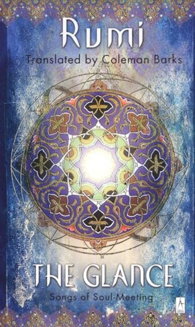 The Glance (Songs of Soul-Meeting) by Jalaloddin Rumi, Coleman Barks, Nevit Ergin, 9780141002316