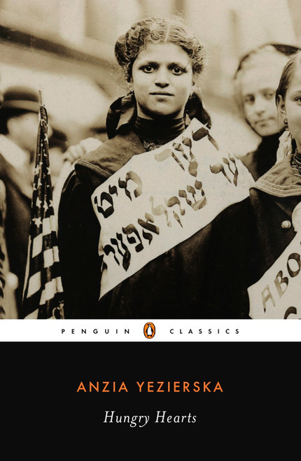 Hungry Hearts by Anzia Yezierska, Blanche H. Gelfant, 9780141180052