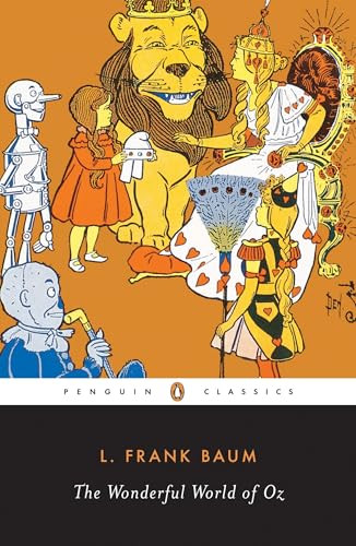 The Wonderful World of Oz (The Wizard of Oz; The Emerald City of Oz; Glinda of Oz) by L. Frank Baum, Jack Zipes, Jack Zipes, Jack Zipes, W. W. Denslow, John R. Neill, 9780141180854
