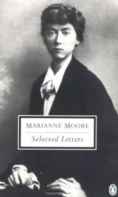 Selected Letters of Marianne Moore by Marianne Moore, Bonnie Costello, 9780141181202
