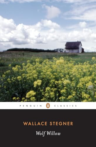 Wolf Willow (A History, a Story, and a Memory of the Last Plains Frontier) by Wallace Stegner, Page Stegner, 9780141185019