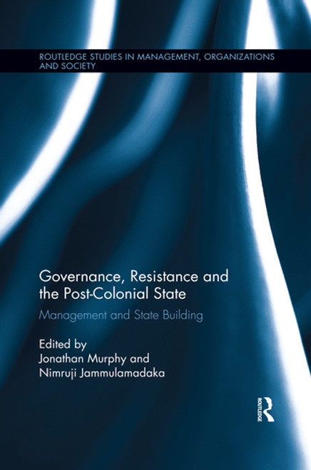 Governance, Resistance and the Post-Colonial State (Management and State Building) - 9780367374662 by Jonathan Murphy, Nimruji Jammulamadaka, 9780367374662