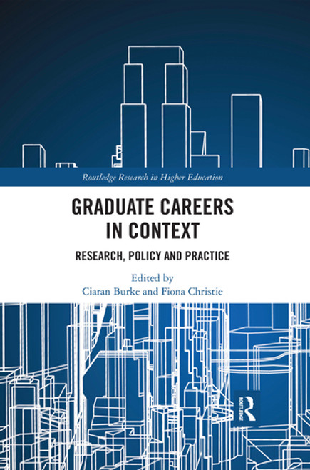 Graduate Careers in Context (Research, Policy and Practice) - 9780367488888 by Ciaran Burke, Fiona Christie, 9780367488888