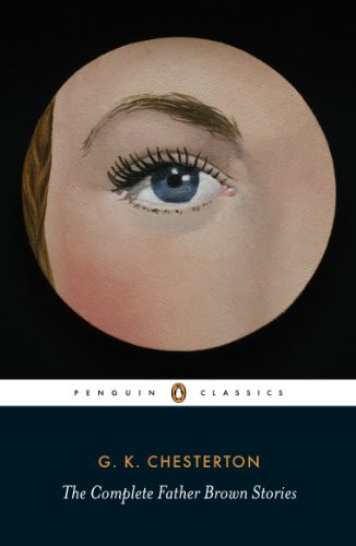 The Complete Father Brown Stories by G. K. Chesterton, Michael D. Hurley, Michael D. Hurley, Michael D. Hurley, 9780141193854