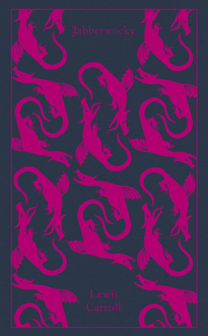 Jabberwocky and Other Nonsense (Collected Poems) by Lewis Carroll, Gillian Beer, Gillian Beer, Gillian Beer, Coralie Bickford-Smith, 9780141195940