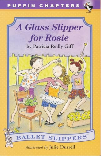A Glass Slipper for Rosie by Patricia Reilly Giff, Julie Durrell, 9780141301594