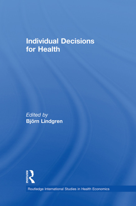 Individual Decisions for Health - 9780415753746 by Bjorn Lindgren, 9780415753746