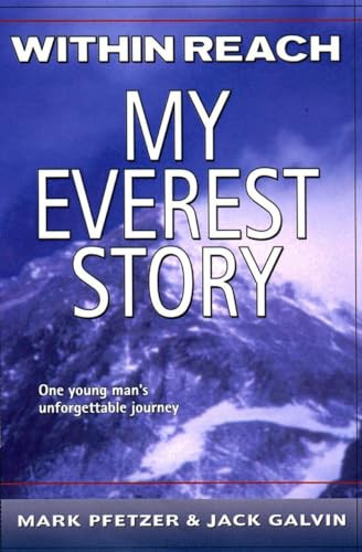 Within Reach (My Everest Story) by Mark Pfetzer, Jack Galvin, 9780141304977