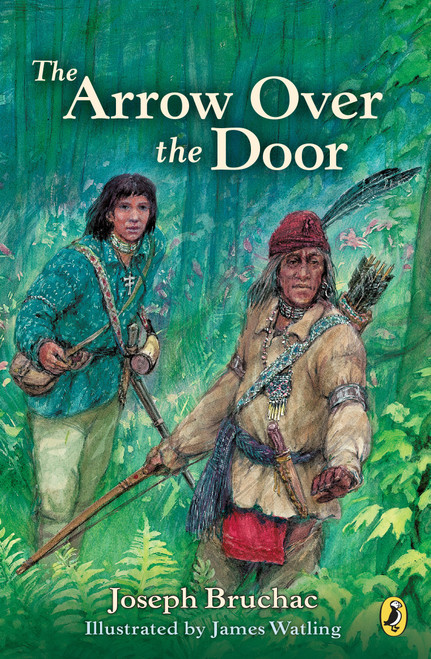 Arrow Over the Door by Joseph Bruchac, James Watling, 9780141305714