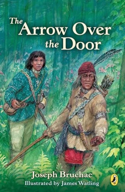 Arrow Over the Door by Joseph Bruchac, James Watling, 9780141305714