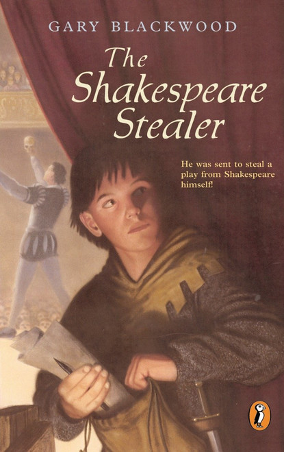 The Shakespeare Stealer by Gary Blackwood, 9780141305950