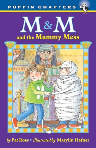 M & M and the Mummy Mess by Pat Ross, Marilyn Hafner, 9780141306544